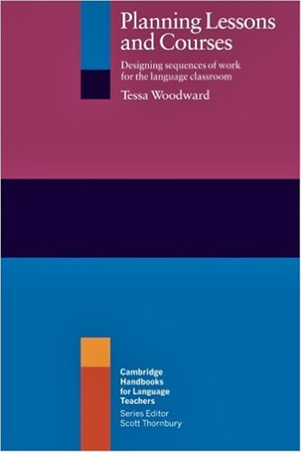 Planning Lessons And Courses - Desig. Seq. Of Work For The Lang. Clas