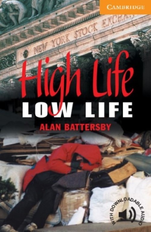 High Life, Low Life - Cambridge English Readers - Level 4
