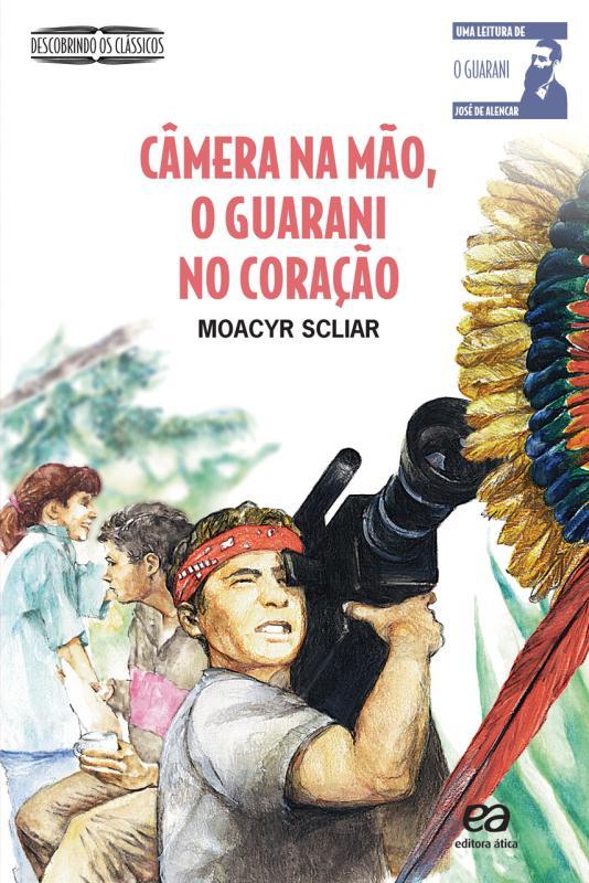 Camera Na Mão, O Guarani No Coração - 2ª Edição..-