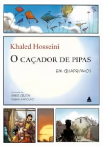 O Caçador De Pipas - Em Quadrinhos - Uma História Emocionante Sobre Os Valores Da Amizade E Da Paz