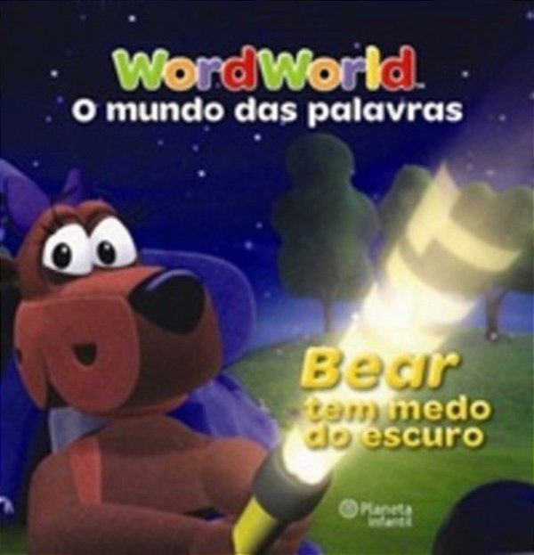 Bear Tem Medo Do Escuro - Wordworld - O Mundo Das Palavras..-