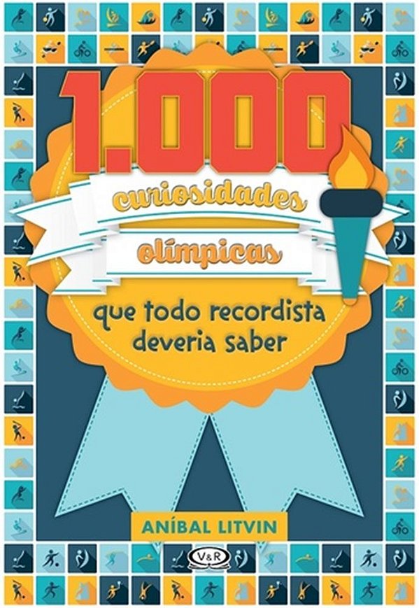 1.000 Curiosidades Olímpicas Que Todo Recordista Deveria Saber..-