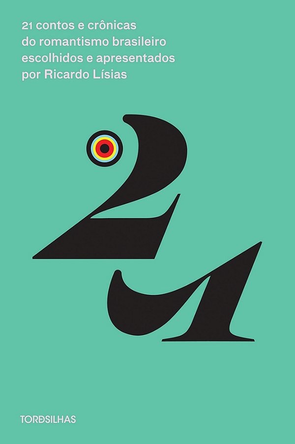 21 Contos E Crônicas Do Romantismo Brasileiro Escolhidos E Apresentados Por Ricardo Lísias..-