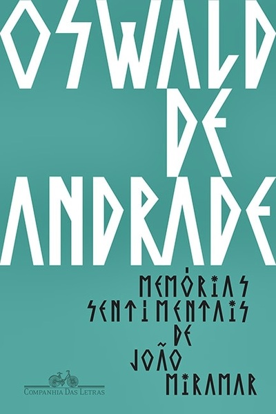 Memórias Sentimentais De João Miramar