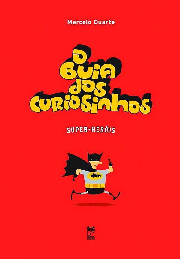 O Guia Dos Curiosinhos - Super Heróis..-