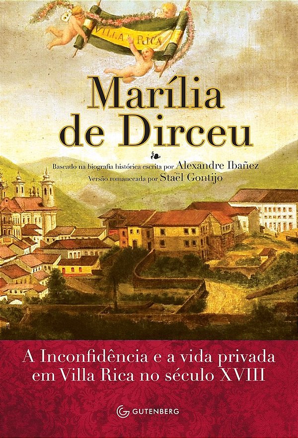 Marília De Dirceu - A Musa, A Inconfidência E A Vida Privada Em Ouro Preto No Século XVIII
