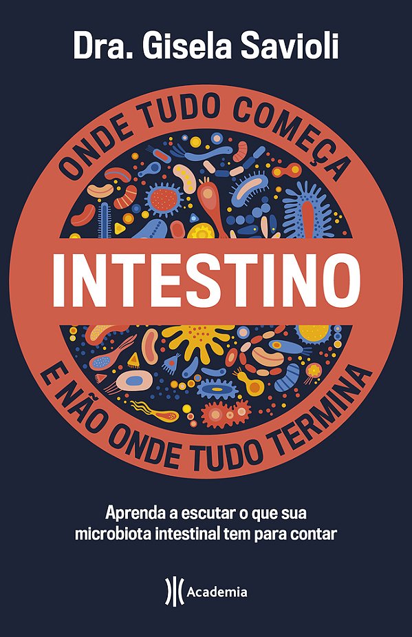 Intestino - Onde Tudo Começa E Não Onde Tudo Termina..-