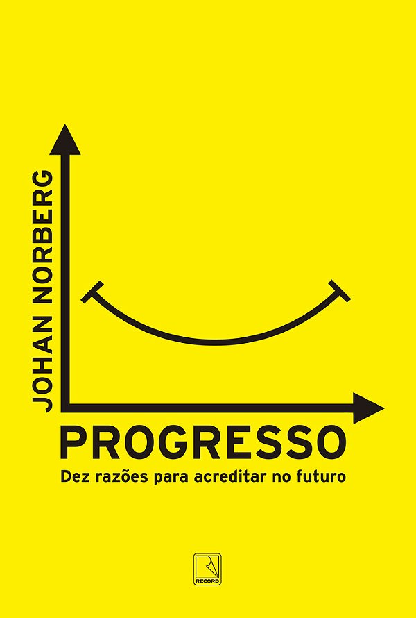 Progresso Dez Razões Para Acreditar No Futuro..-
