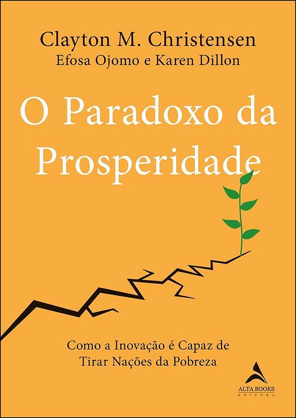 O Paradoxo Da Prosperidade Como A Inovação Pode Tirar As Nações Da Pobreza