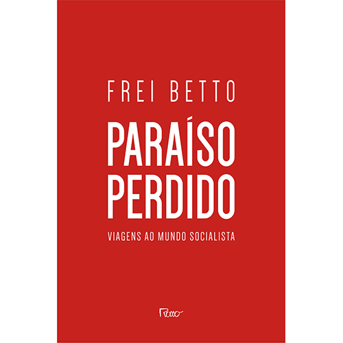 Paraíso Perdido Viagens Ao Mundo Socialista