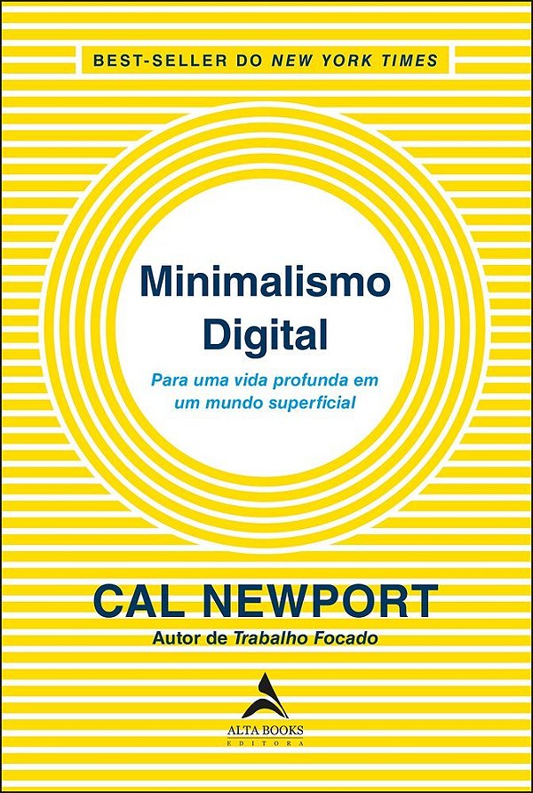 Minimalismo Digital Para Uma Vida Profunda Em Um Mundo Superficial..-