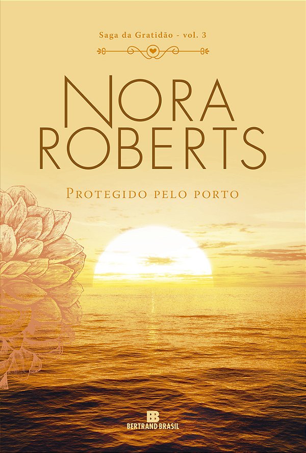 Protegido Pelo Porto (Vol. 3 Saga Da Gratidão)..-