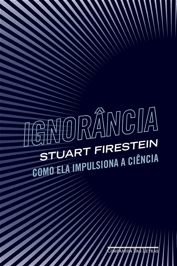 Ignorância Como Ela Impulsiona A Ciência