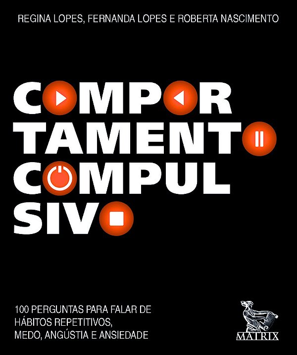 Comportamento Compulsivo 100 Perguntas Para Falar De Hábitos Repetitivos, Medo, Angustia E Ansiedade. ..-