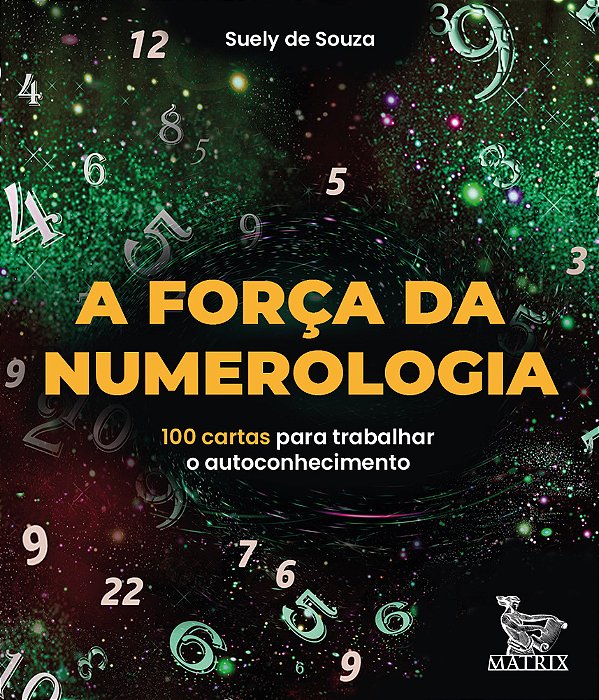 A Força Da Numerologia 100 Cartas Para Trabalhar O Autoconhecimento