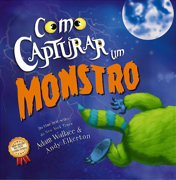 Como Capturar Um Monstro - Capa Dura..-