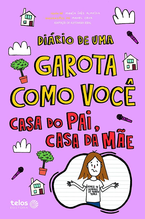 Diário De Uma Garota Como Você Casa Do Pai, Casa Da Mãe..-