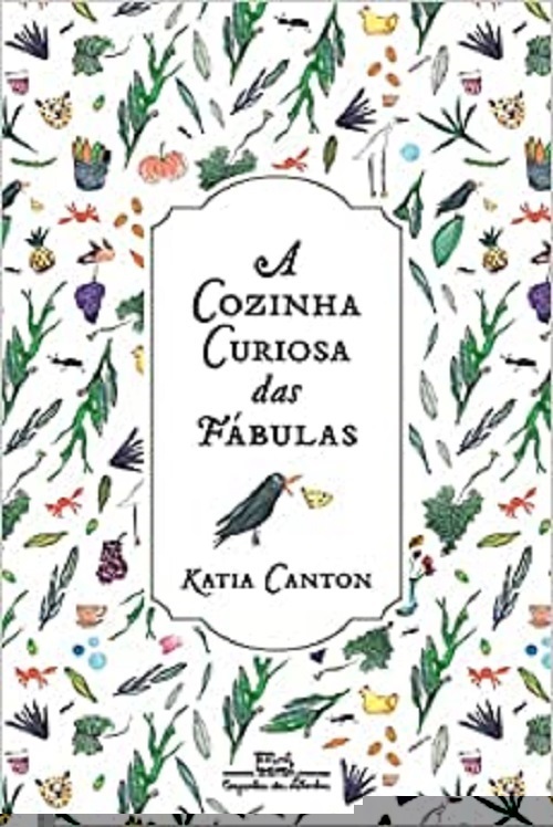 A Cozinha Curiosa Das Fábulas - 14 Histórias Com Receitas..-
