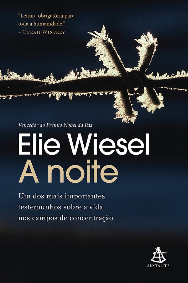 A Noite Um Dos Mais Importantes Testemunhos Sobre A Vida Nos Campos De Concentrac¸a~o..-