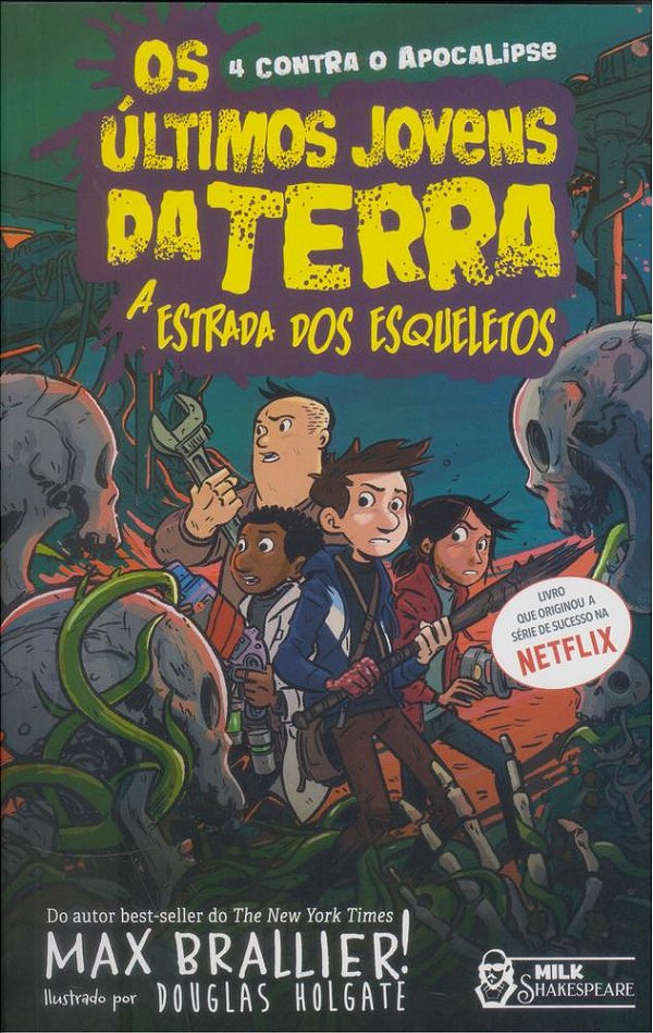 Os Últimos Jovens Da Terra: A Estrada Dos Esqueletos