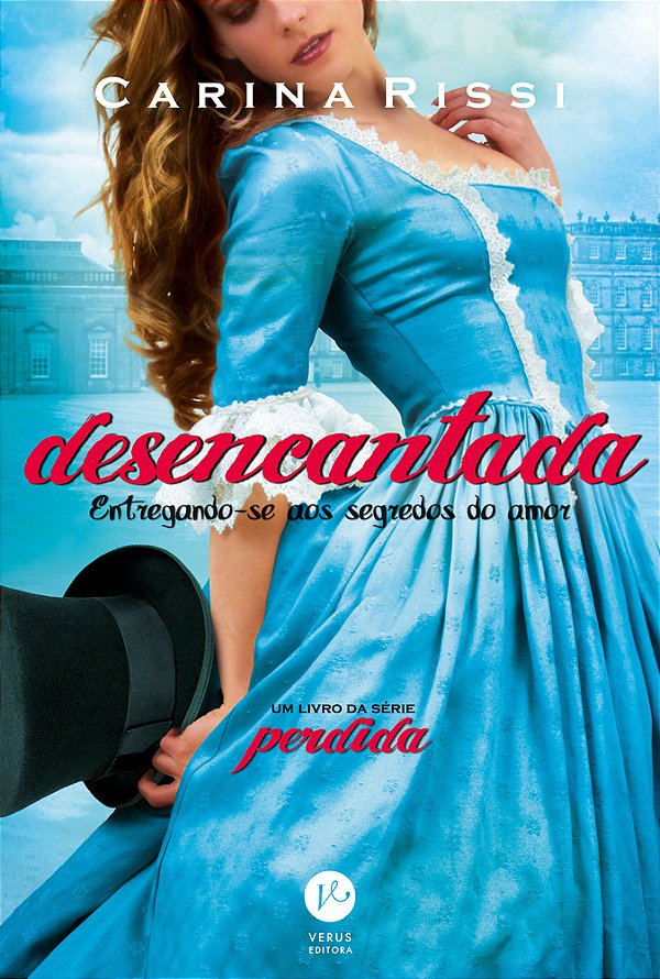 Desencantada (Vol. 5 Perdida) Entregando-Se Aos Segredos Do Amor