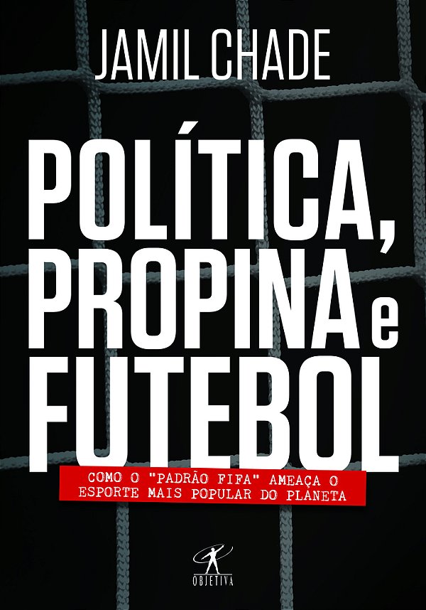 Política, Propina E Futebol..-