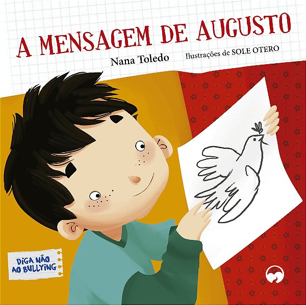 A Mensagem De Augusto Diga Não Ao Bullying