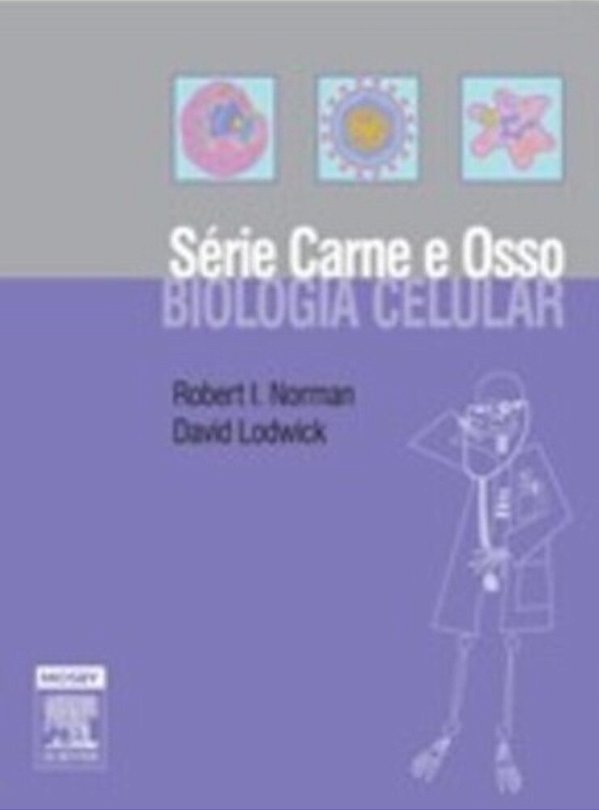 Biologia Celular - 1ª Edição - Série Carne E Osso..-