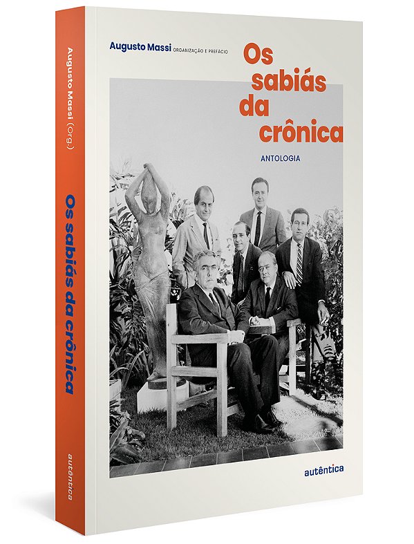Os Sabiás Da Crônica (Finalista Jabuti 2022)..-