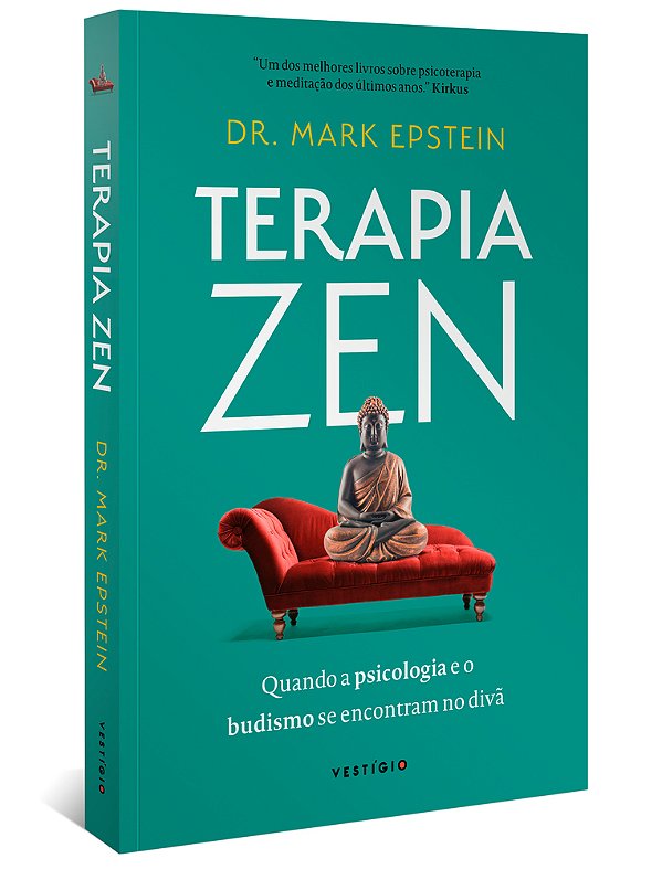 Terapia Zen Quando A Psicologia E O Budismo Se Encontram No Divã
