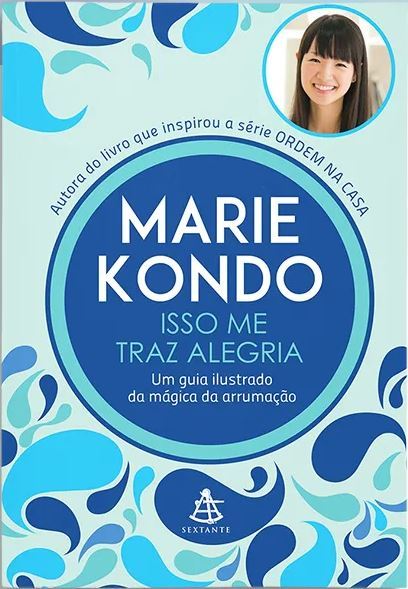 Isso Me Traz Alegria - Uma Guias Ilustrado Da Mágica Da Arrumação..-