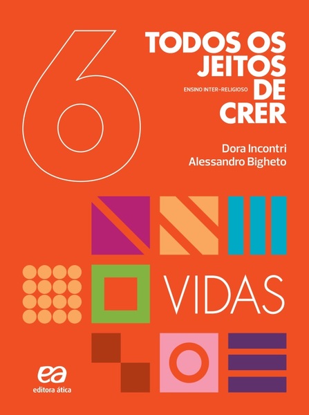 Todos Os Jeitos De Crer - Vidas - Ensino Religioso - 6º Ano