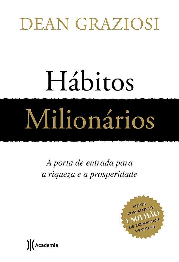 Habitos Milionarios: A Porta De Entrada Para Riqueza A Prosperidade..-