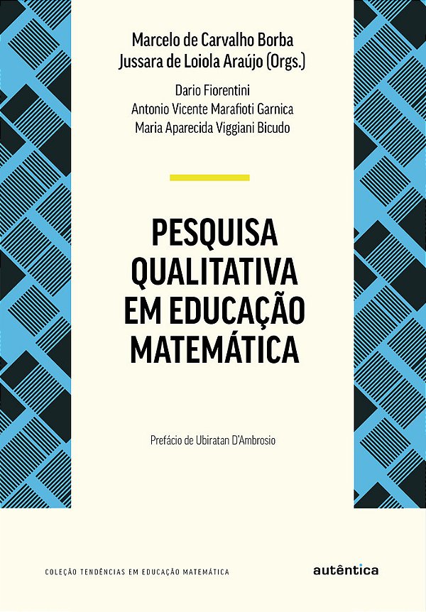 Pesquisa Qualitativa Em Educação Matemática - Nova Edição