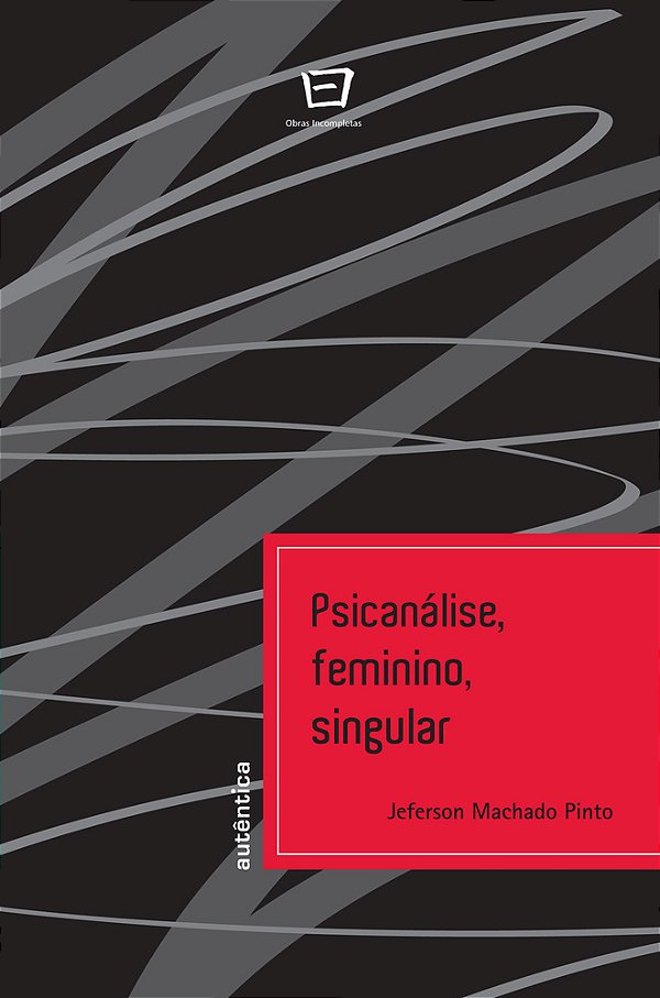 Psicanálise, Feminino, Singular