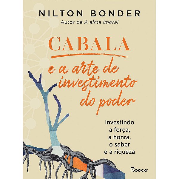Cabala E A Arte Do Investimento Do Poder Investindo A Força, A Honra, O Saber E A Riqueza