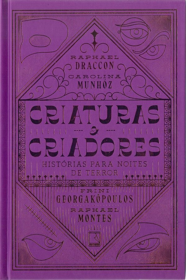 Criaturas E Criadores: Histórias Para Noites De Terror Histórias Para Noites De Terror