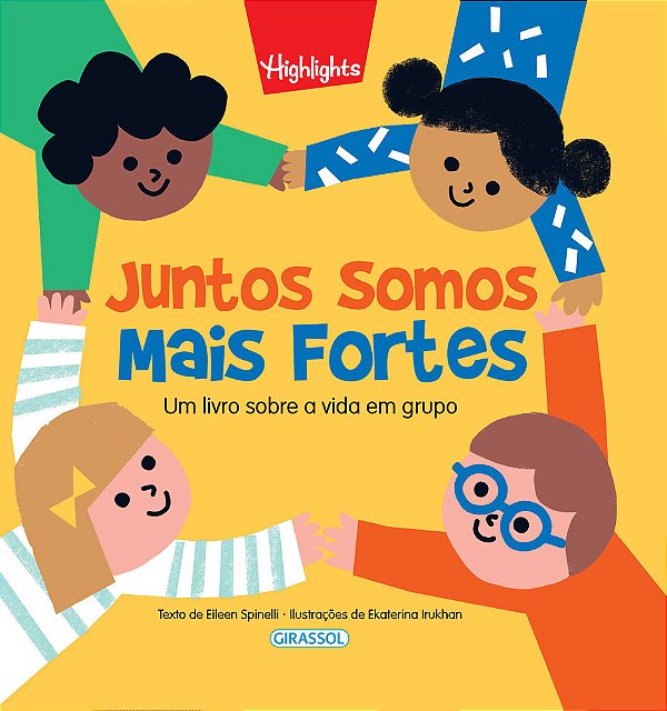 Juntos Somos Mais Fortes Um Livro Sobre A Vida Em Grupo..-