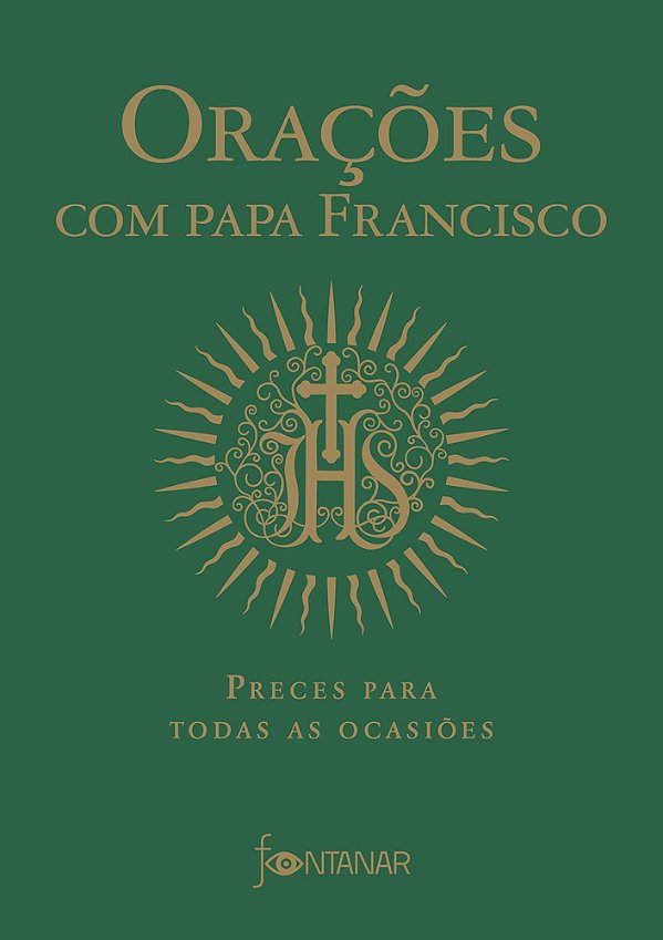 Orações Com Papa Francisco Preces Para Todas As Ocasiões