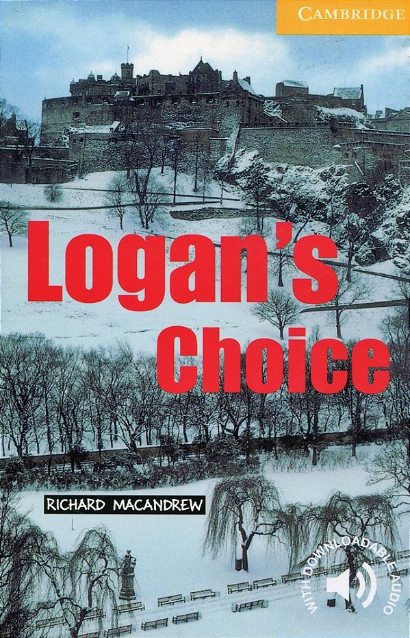 Logan's Choice - Cambridge English Readers - Level 2