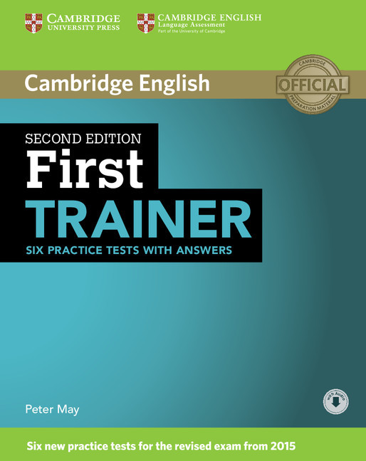 First Trainer - Six Practice Tests With Answers - Second Edition