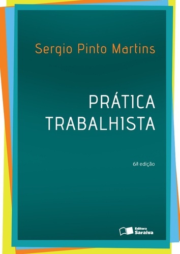 Prática Trabalhista - 6ª Edição..-