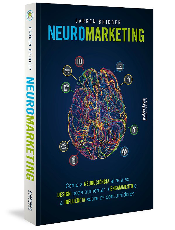 Neuromarketing: Como A Neurociência Aliada Ao Design Pode Aumentar O Engajamento E A Influência Sobre Os Consumidores..-