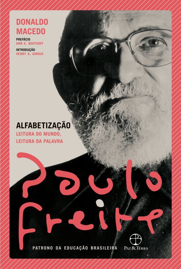 Alfabetização: Leitura Do Mundo, Leitura Da Palavra..-