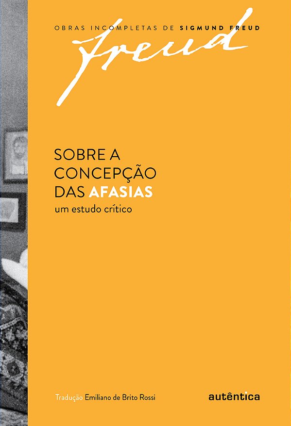 Freud - Sobre A Concepção Das Afasias Um Estudo Crítico