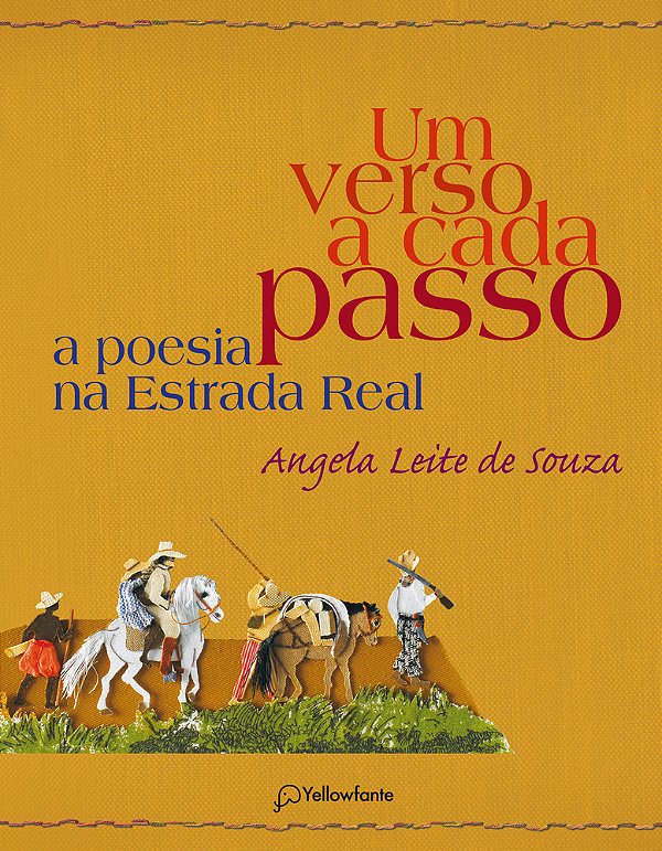 Um Verso A Cada Passo A Poesia Na Estrada Real