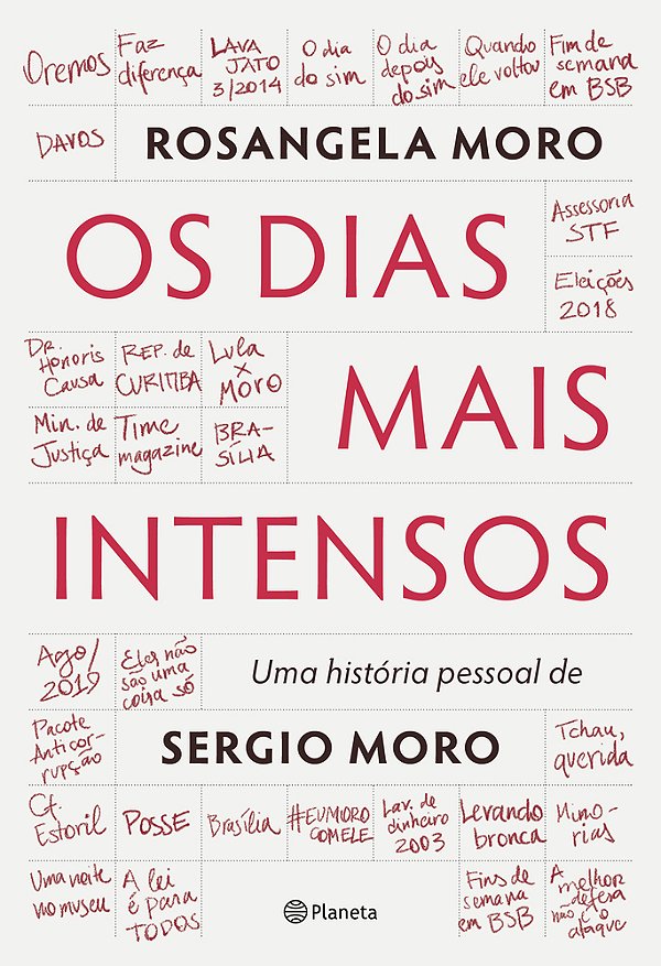 Os Dias Mais Intensos Uma História Pessoal De Sergio Moro..-