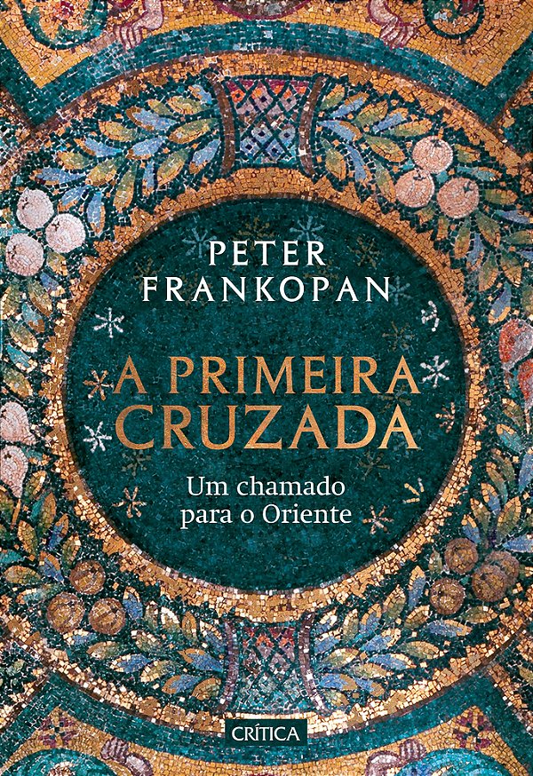 A Primeira Cruzada Um Chamado Para O Oriente..-
