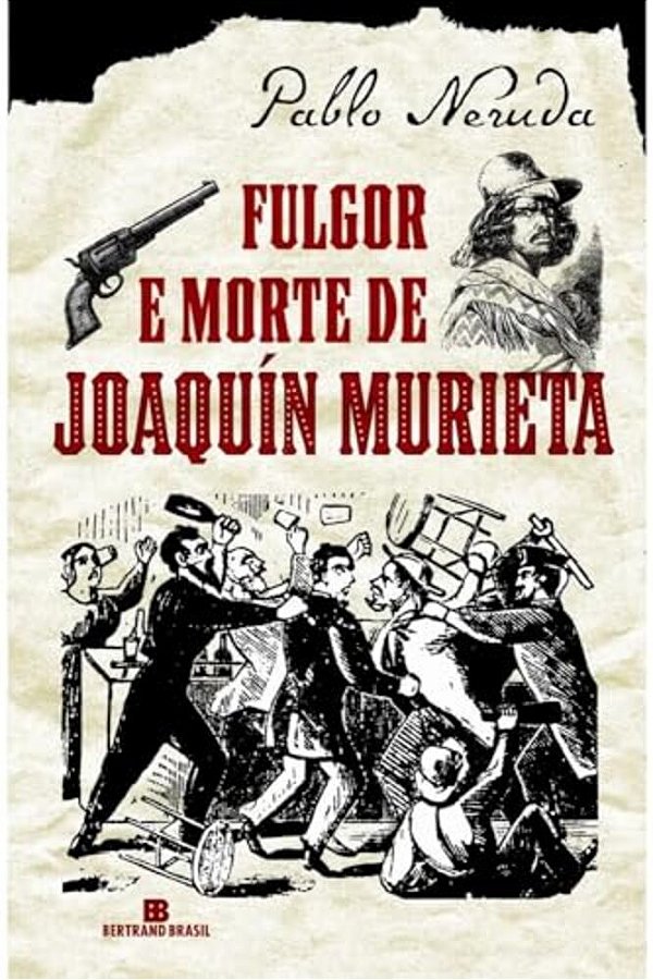 Fulgor E Morte De Joaquín Murieta