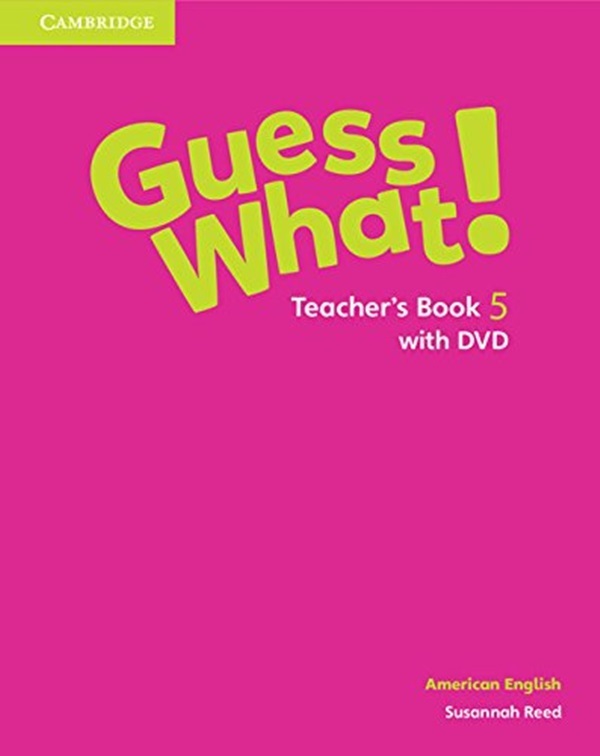 Guess What! 5 - American English - Teacher's Book With Dvd-..
